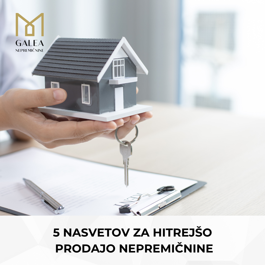 Pet učinkovitih nasvetov za hitrejšo prodajo nepremičnine